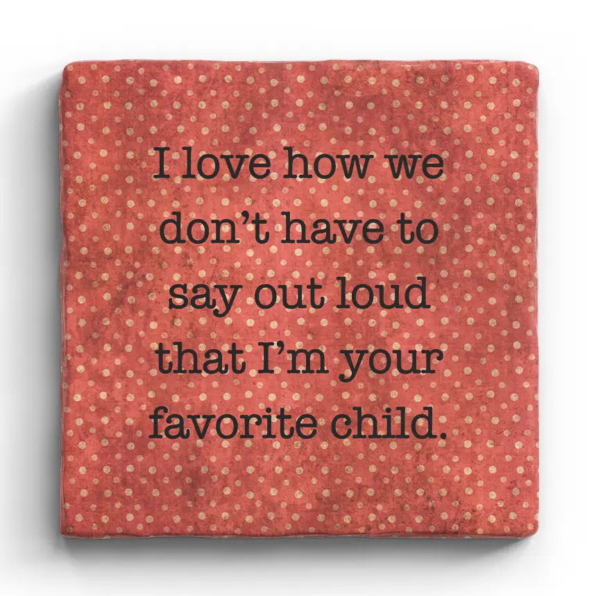 Favorite Child - Marble Coaster