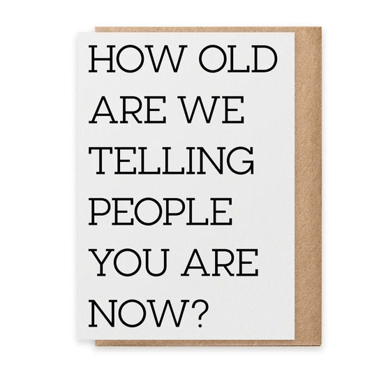 How Old - Greeting Card